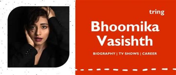 Bhoomika Vasishth Height, Weight, Net Worth, Age, Birthday, Wikipedia, Who, Instagram, Biography