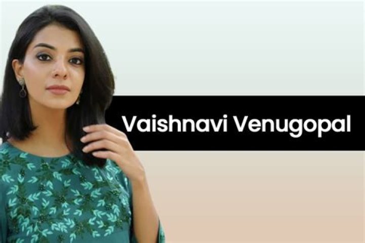 Vaishnavi Venugopal Height, Weight, Net Worth, Age, Birthday, Wikipedia, Who, Nationality, Biography